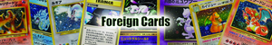Foreign Cards