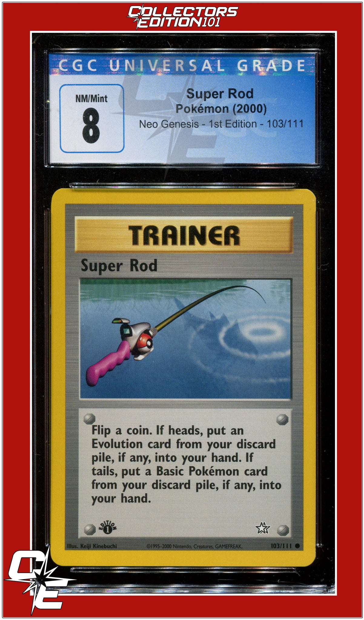 Neo Genesis 103 Super Rod 1st Edition CGC 8 | Collectors Edition 101 Neo Genesis 103 Super Rod 1st Edition CGC 8 | Collectors Edition 101